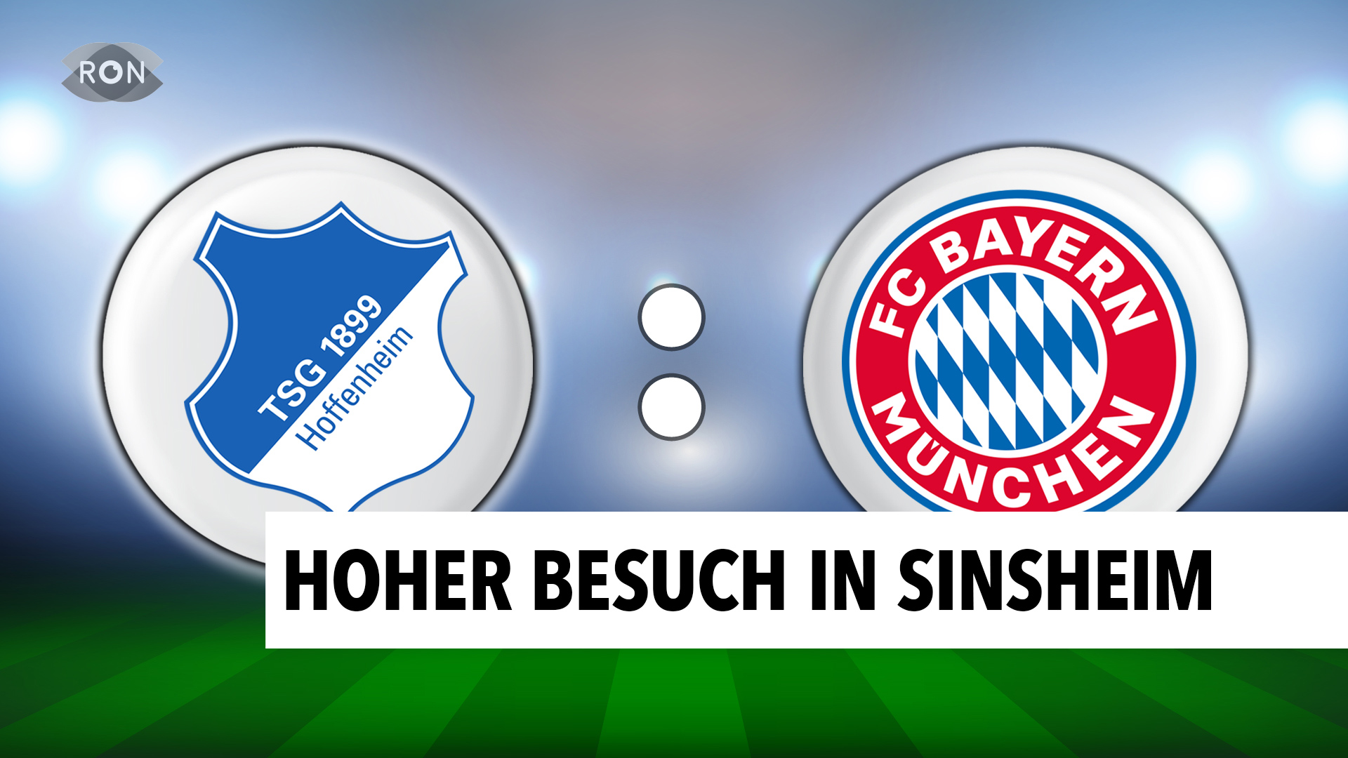 TSG Hoffenheim Vs. FC Bayern München - RON TV